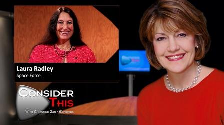 Video thumbnail: Consider This with Christine Zak Edmonds S03 E18: Laura Radley | Space Force