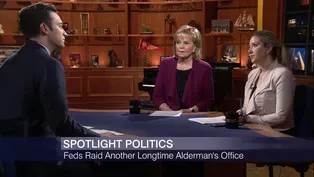 Spotlight Politics: Feds Raid Another Alderman’s Office