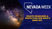 Health Headlines & Protecting Red Rock’s Dark Sky