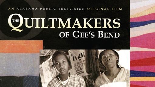 Alabama Public Television Documentaries : Quiltmakers of Gee's Bend