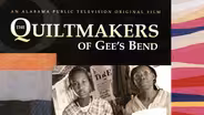 Quiltmakers of Gee's Bend