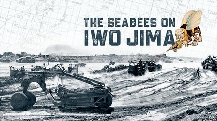 Video thumbnail: The Seabees on Iwo Jima The Seabees on Iwo Jima
