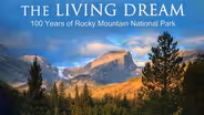 The Living Dream: 100 Years of Rocky Mountain National Park