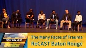 Video thumbnail: Newsmakers The Many Faces of Trauma | ReCAST Baton Rouge | 07/30/19