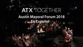 Video thumbnail: ATX Together Austin Mayoral Forum 2018 En Español
