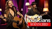 Prairie Musicians: MorningBird