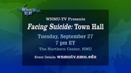 Video thumbnail: What's U.P. Facing Suicide Town Hall