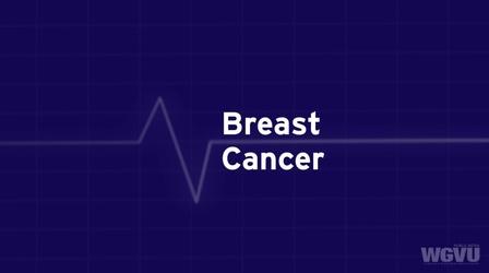 Video thumbnail: Family Health Matters Breast Cancer #1809