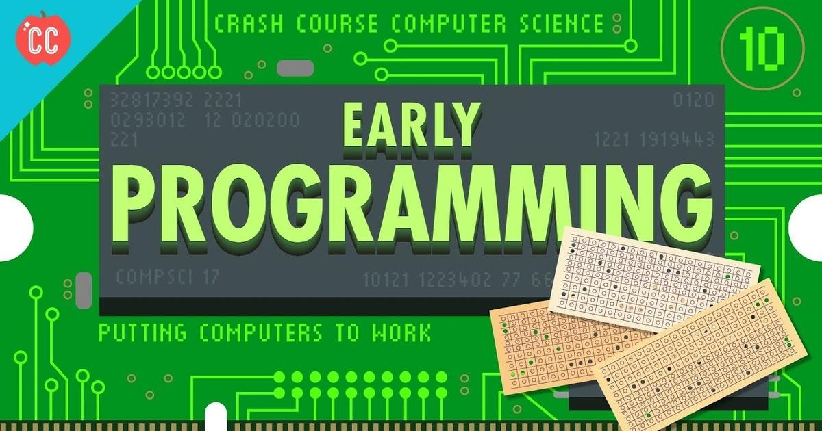 crash-course-computer-science-early-programming-crash-course