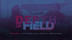 Video thumbnail: Depth of Field Ashli Harris & Kerry Rounds