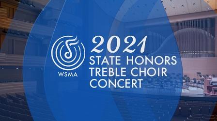 Video thumbnail: PBS Wisconsin Music & Arts 2021 WSMA State Honors Treble Choir Concert