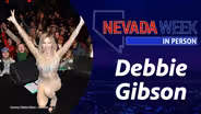 Nevada Week In Person | 	Debbie Gibson