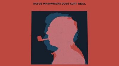 Rufus Wainwright Does Kurt Weill