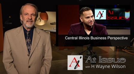 Video thumbnail: At Issue S33 E11: Central Illinois Business Perspective