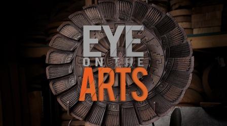 Video thumbnail: Eye On The Arts EOA: S8 | E05