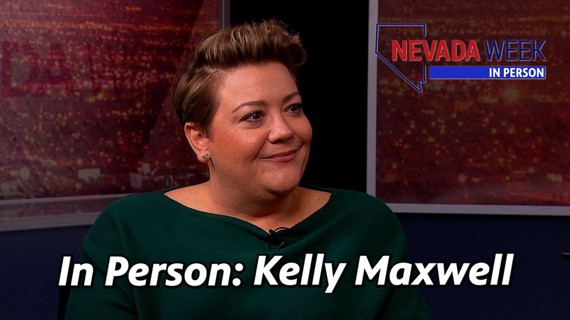 Nevada Week In Person | Kelly Maxwell