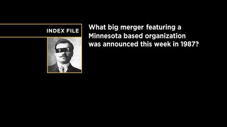 Video thumbnail: Almanac Index File | Historic Merger in 1987