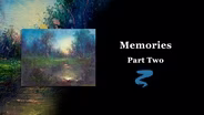Memories Part II