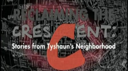 Video thumbnail: WXXI Documentaries Reclaiming The Crescent: Stories from Tyshaun's Neighborhood