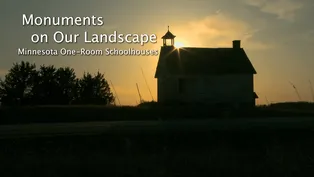 Monuments on the Landscape: Minnesota One-Room Schoolhouses