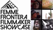 Femme Frontera Filmmaker Showcase (2016)