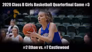 2020 Class B Girls Basketball Quarterfinal Game #3
