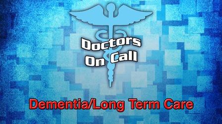 Video thumbnail: Doctors On Call Dementia/Long Term Care