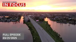 Southwest Florida In Focus | Episode 128| Mar 21st, 2025