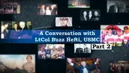 2021: A Conversation with Lt. Col. Hefti, USMC | Part 2