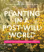 Planting in a Post-Wild World: Thomas Rainer