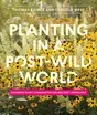 Planting in a Post-Wild World: Thomas Rainer