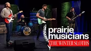 Prairie Musicians: The Winter Sloths