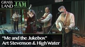 Video thumbnail: Grassland Jam Art Stevenson & High Water "Me and the Jukebox"