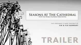 Trailer | Seasons at the Cathedral with the Peoria Symphony Orchestra