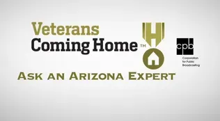 Veterans Coming Home: Ask an Arizona Expert