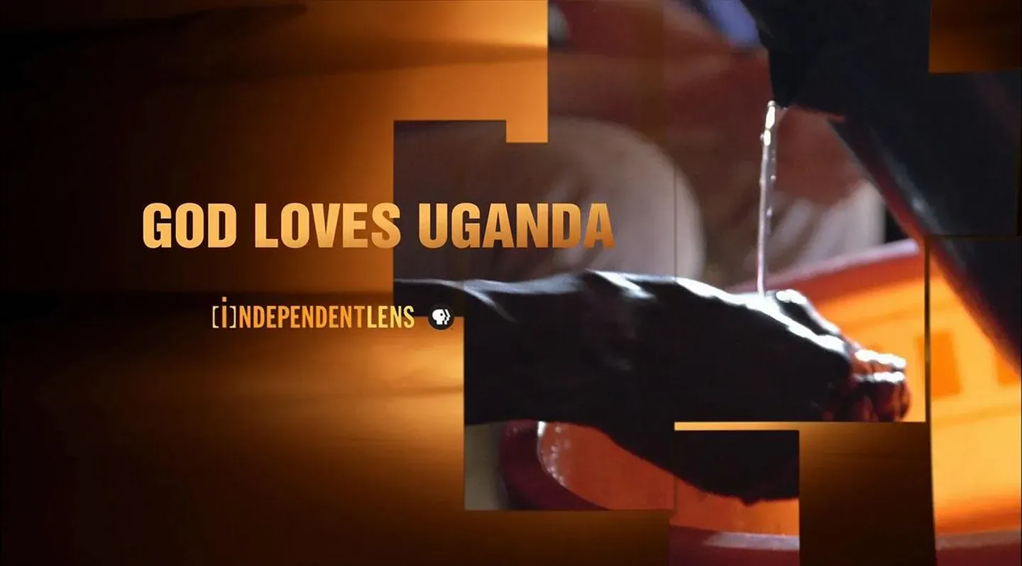 Independent Lens: God Loves Uganda
