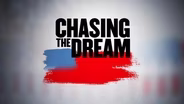 Chasing the Dream: An Arizona Horizon Special