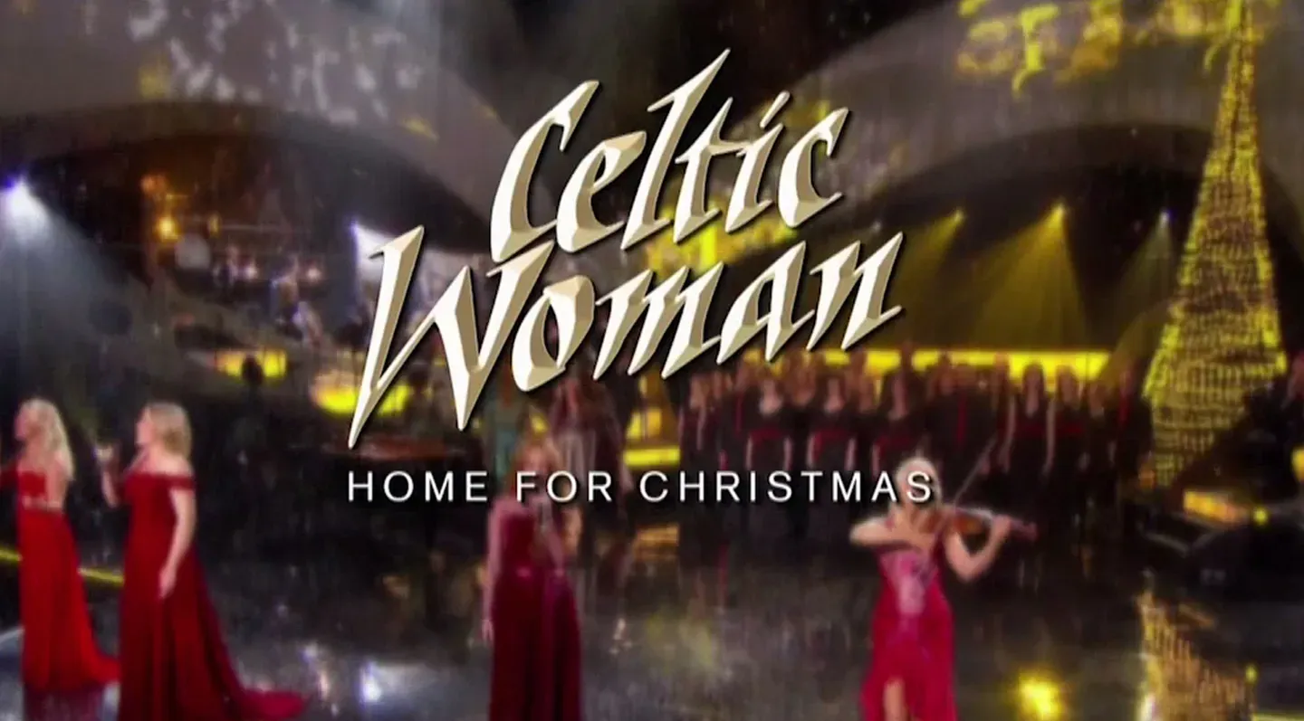 Celtic Woman: Home for Christmas