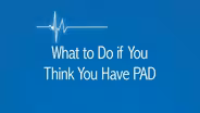 Do You Have Peripheral Artery Disease?