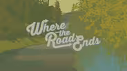 Where the Road Ends Special