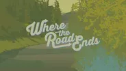 Where the Road Ends Special