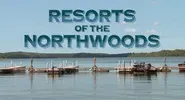 Resorts of the Northwoods