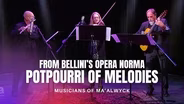 Musicians of Ma’alwyck Perform "Potpourri Of Melodies"