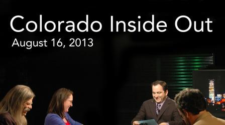 Video thumbnail: Colorado Inside Out August 16th, 2013 Edition