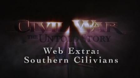 Video thumbnail: CPT12 Presents Civil War: The Untold Story Web Extra – Southern Civilians