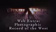 Civil War: The Untold Story Web Extra – Photographic Record 