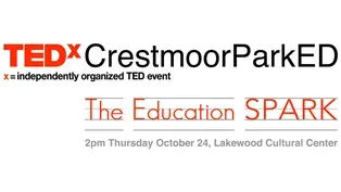 TEDxCrestmoorParkED: The Education Spark