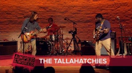 Video thumbnail: Amped & Wired The Tallahatchies