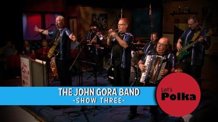 Video thumbnail: Let's Polka! The John Gora Band, Show Three