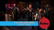 The John Gora Band, Show Three